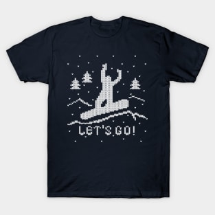 Let's go Snowboarding! T-Shirt